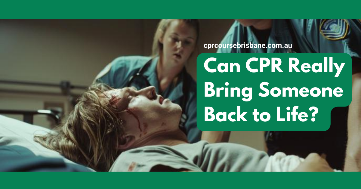 A scene depicting two emergency responders attending to an injured person on a stretcher. The injured person has blood on their forehead and appears unconscious. The text on the right side of the image reads 'Can CPR Really Bring Someone Back to Life?' with the website URL 'cprcoursebrisbane.com.au' above it, all set against a green background.